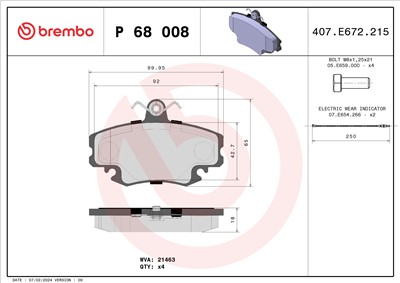 BREMBO P 68 008 Číslo výrobce: 21463. EAN: 8020584056714.